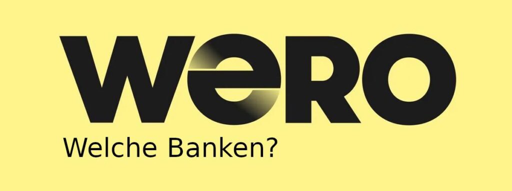 Wero-Logo mit Zusatz: Welche Banken?