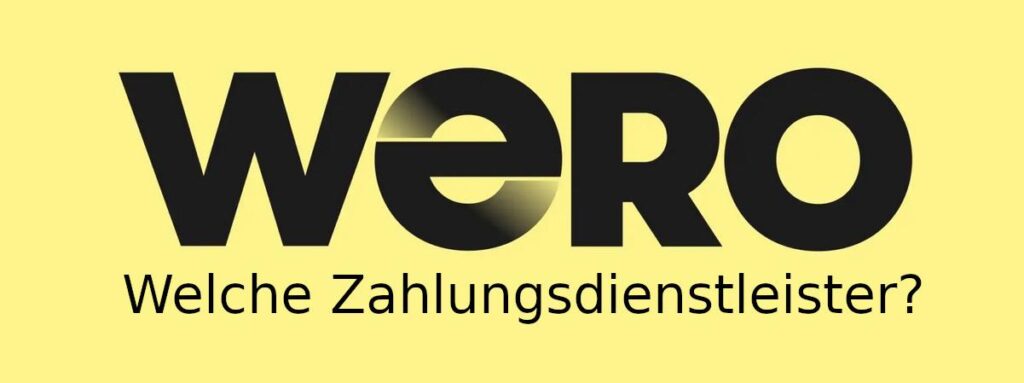 Wero-Logo mit Zusatz: Welche Zahlungsdienstleister?