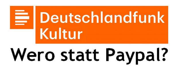 Deutschlandfunk Kultur: Wero statt Paypal?