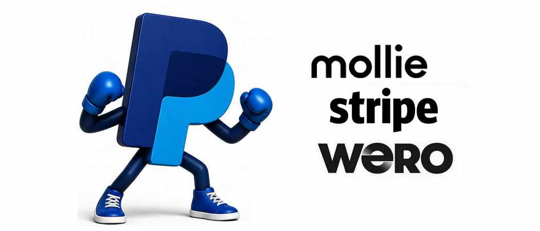 Paypal vs Mollie, Stripe & Wero