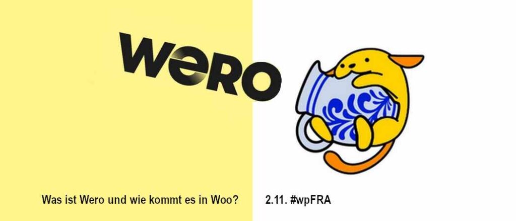 Wie kommt Wero in Woo? Meetup #wpFRA 2.11.